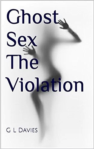 Ghost sex: The violation